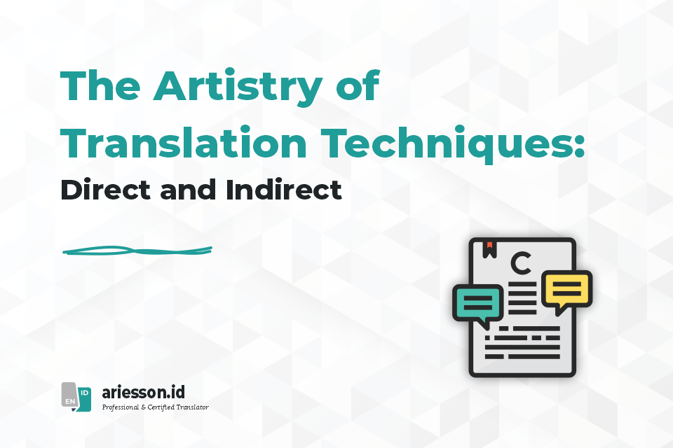 The Artistry of Translation Techniques Direct and Indirect